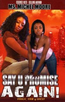 Say U Promise...AGAIN! - Book #2 of the Say U Promise
