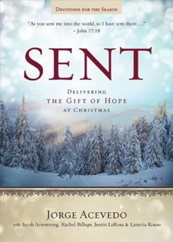 Paperback Sent Devotions for the Season: Delivering the Gift of Hope at Christmas Book