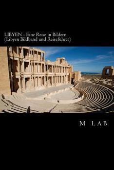 Paperback LIBYEN - Eine Reise in Bildern (LIBYEN Bildband und Reiseführer) [German] Book