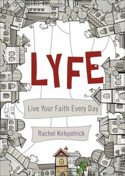 Paperback Lyfe: Live Your Faith Every Day Book