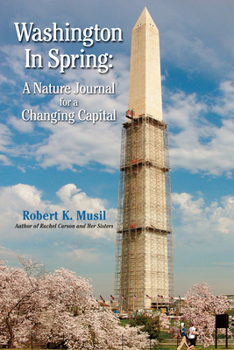 Paperback Washington in Spring: A Nature Journal for a Changing Capital Book