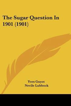 Paperback The Sugar Question In 1901 (1901) Book