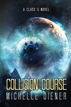 Collision Course: A Class 5 Novel (Class 5 Series) - Book #6 of the Class 5