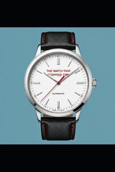 Paperback The Watch that Stopped Time Book