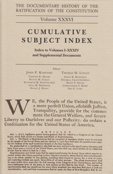 Hardcover The Documentary History of the Ratification of the Constitution, Volume 36: Cumulative Subject Index, No. 2 Volume 36 Book