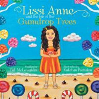 Paperback Lissi Anne and the Isle of the Gumdrop Trees Book