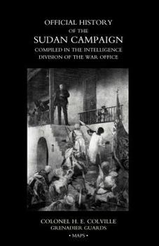 Official History of the Sudan Campaign Compiled in the Intelligence Division of the War Office Volume Three