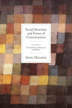 Paperback Social Structure and Forms of Conciousness, Volume 2: The Dialectic of Structure and History Book