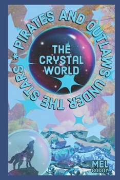 Paperback Pirates and Outlaws Under the Stars: The Crystal World Book
