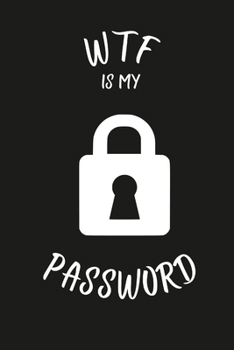 Paperback Wtf Is My Password: Password keeper book