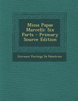 Paperback Missa Papae Marcelli: Six Parts - Primary Source Edition [Latin] Book
