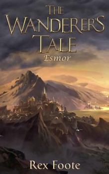 The Wanderer's Tale: Esmor