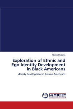 Paperback Exploration of Ethnic and Ego Identity Development in Black Americans Book