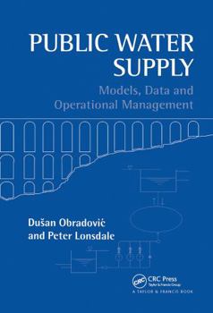 Hardcover Public Water Supply: Models, Data and Operational Management Book