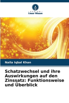Schatzwechsel und ihre Auswirkungen auf den Zinssatz: Funktionsweise und Überblick (German Edition)