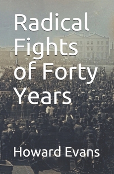 Paperback Radical Fights of Forty Years Book
