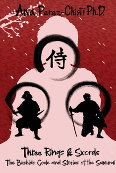 Paperback Three Rings and Swords-The Bushido Code and Stories of the Samurai Book