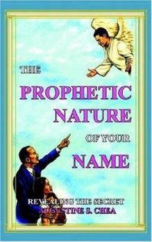 Paperback The Prophetic Nature of Your Name: Revealing the Secret Book