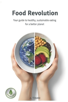 Paperback Food Revolution: Your Guide to Healthy, Sustainable Eating Book