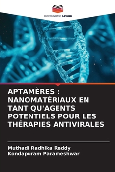 Paperback Aptamères: Nanomatériaux En Tant Qu'agents Potentiels Pour Les Thérapies Antivirales [French] Book