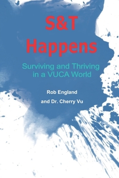 Paperback S&T Happens: Surviving and Thriving in a VUCA World Book