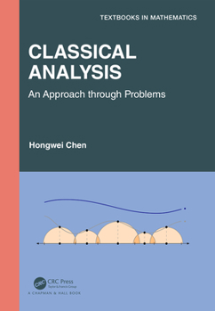 Hardcover Classical Analysis: An Approach Through Problems Book