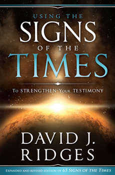 Paperback Using the Signs of the Times: To Strengthen Your Testimony Book