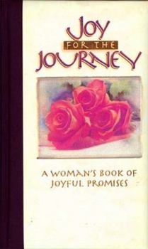 Hardcover Joy for the Journey: A Woman's Book of Joyful Promises Book