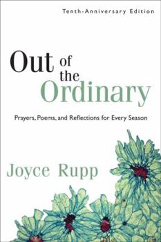 Out of the Ordinary: Prayers, Poems and Reflections for Every Season