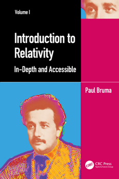Paperback Introduction to Relativity Volume I: In-Depth and Accessible Book