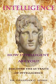 Paperback Intelligence: Discover the 63 Traits of Intelligence Book
