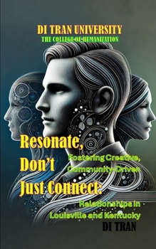 Resonate, Don’t Just Connect: Fostering Creative, Community-Driven Relationships in Louisville and Kentucky