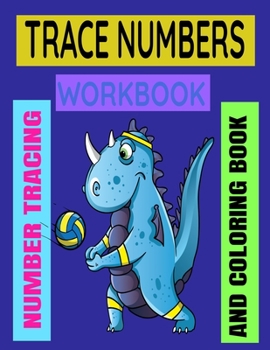 Paperback Trace Numbers Workbook: Number Tracing and Coloring Book