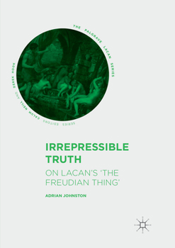 Paperback Irrepressible Truth: On Lacan's 'The Freudian Thing' Book