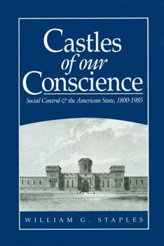 Hardcover Castles of Our Conscience: Social Control and the American State 1800 - 1985 Book