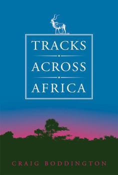 Hardcover Tracks Across Africa: Another Ten Years Book