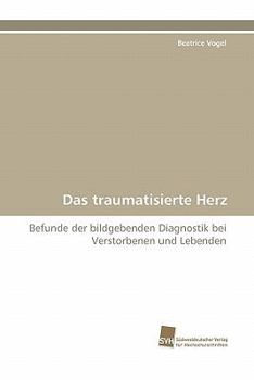 Paperback Das Traumatisierte Herz [German] Book