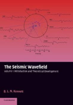 Paperback The Seismic Wavefield: Volume 1, Introduction and Theoretical Development Book