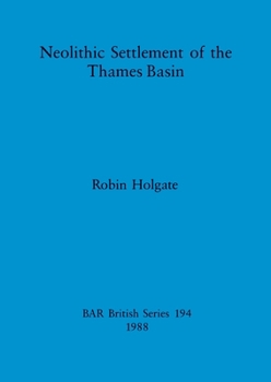 Paperback Neolithic Settlement of the Thames Basin Book