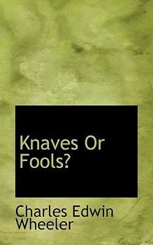 Knaves or Fools?