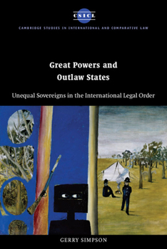 Paperback Great Powers and Outlaw States: Unequal Sovereigns in the International Legal Order Book