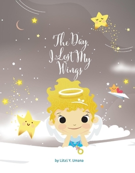 Hardcover The Day I Lost My Wings Book