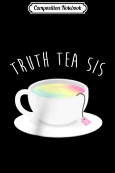 Paperback Composition Notebook: Ryland Adams Truth Tea Sis Journal/Notebook Blank Lined Ruled 6x9 100 Pages Book