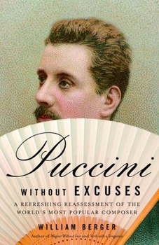 Paperback Puccini Without Excuses: A Refreshing Reassessment of the World's Most Popular Composer Book