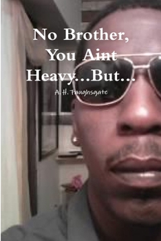 Paperback No Brother You aint Heavy Book
