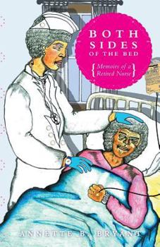 Paperback Both Sides of the Bed: Memoirs of a Retired Nurse Book
