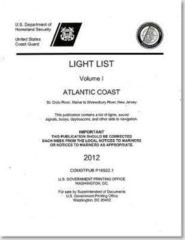 Paperback Light List, 2012, V. 1, Atlantic Coast, St. Croix River, Maine to Shrewsbury River, New Jersey Book