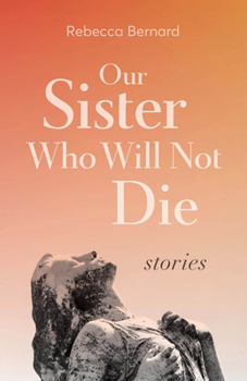 Paperback Our Sister Who Will Not Die: Stories Book