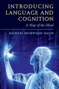 Hardcover Introducing Language and Cognition: A Map of the Mind Book