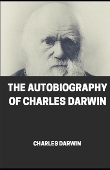 Autobiography of Charles Darwin illustrated